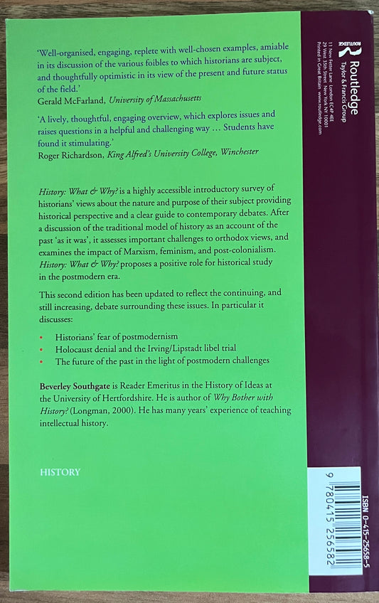 History: What & Why?, Ancient, Modern and Postmodern Perspectives, 2nd Edition Beverley Southgate