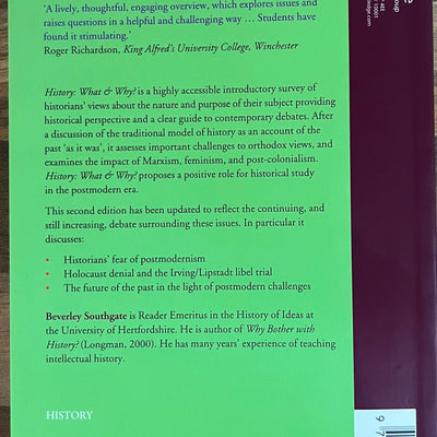History: What & Why?, Ancient, Modern and Postmodern Perspectives, 2nd Edition Beverley Southgate