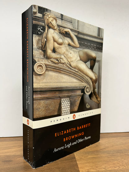 Aurora Leigh & Other Poems by Elizabeth Barrett Browning (Penguin Classics)