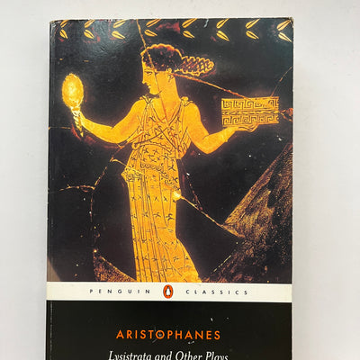 Lysistrata & Other Plays: The Acharnians; The Clouds, Revised Edition by Aristophanes