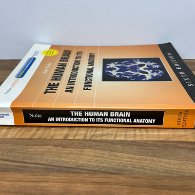 The Human Brain: An Introduction to its Functional Anatomy, 6th Ed. by John Nolte