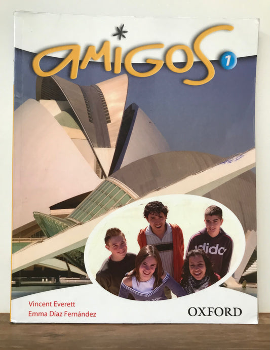 Amigos 1 Student Book by Vincent Everett & Emma Diaz Fernandez