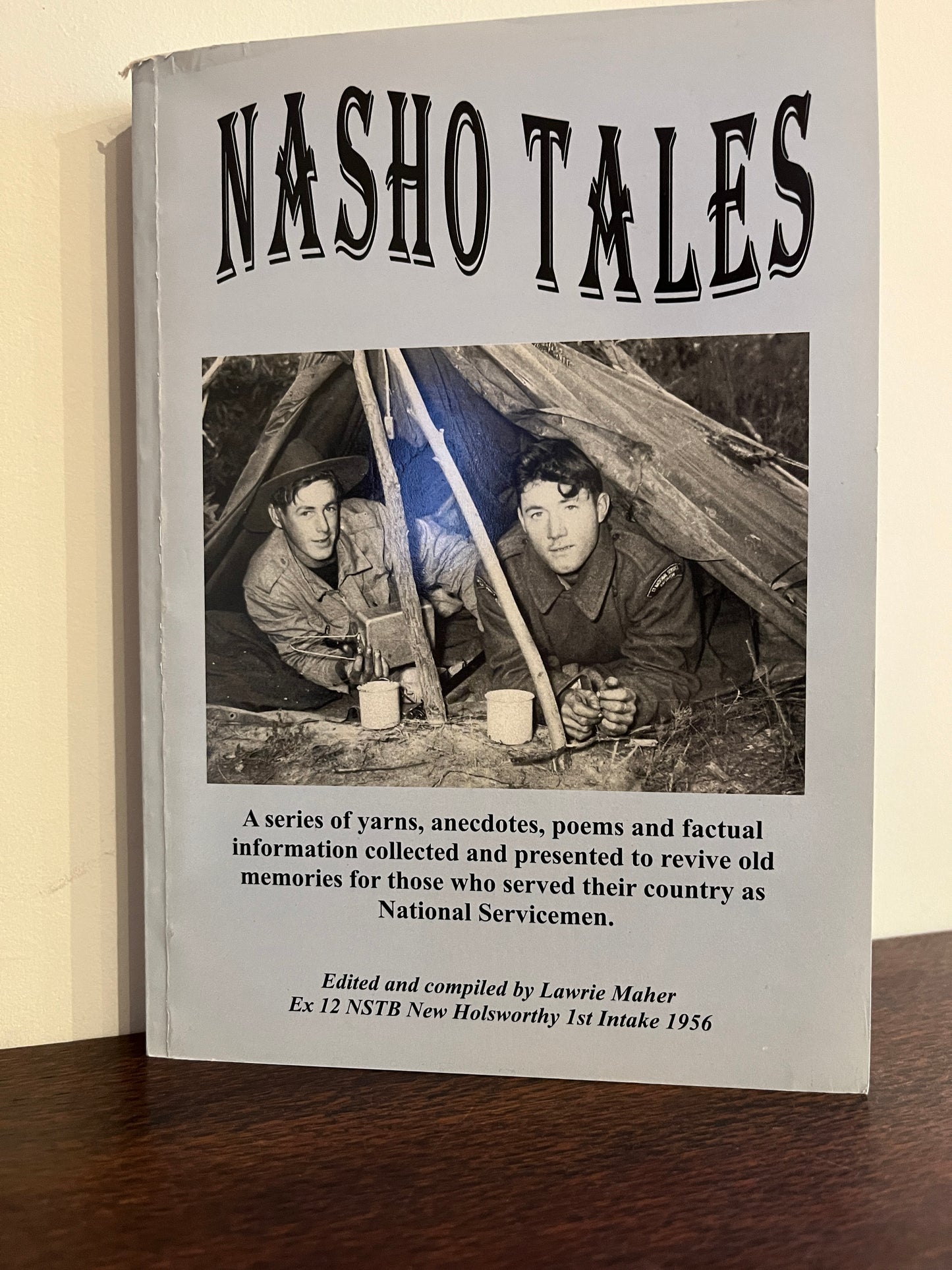 Nasho Tales Edited and compiled by Lawrie Maher