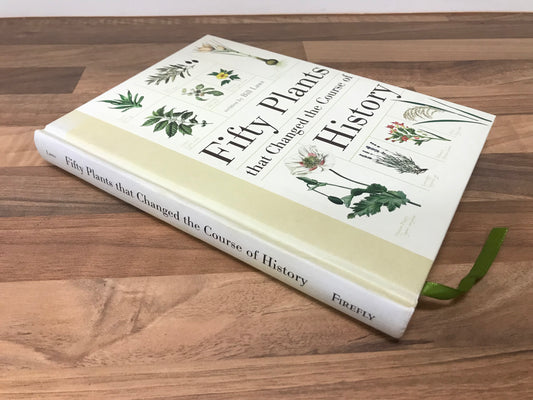 Fifty Plants That Changed the Course of History by Bill Laws (2011, Hardcover)