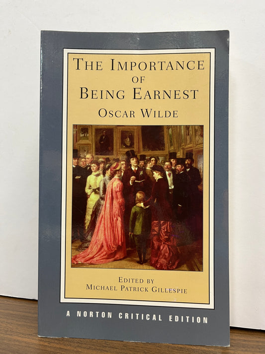 The Importance of Being Earnest by Oscar Wilde (Norton Critical Edition)