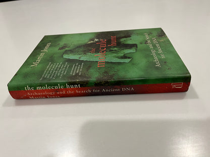 The Molecule Hunt: Archaeology and the Search for Ancient DNA by Martin Jones HC/DJ