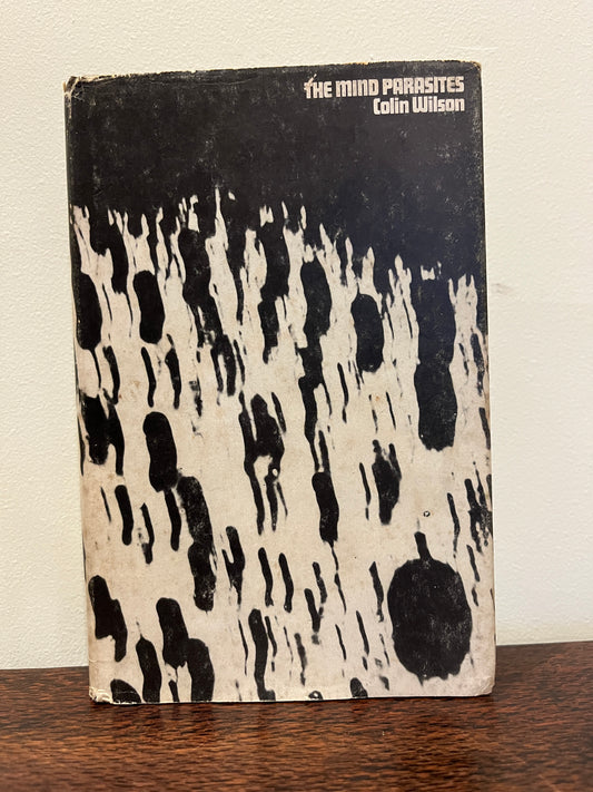 The Mind Parasites by Colin Wilson  1st Edition, 1968, Hardcover/Dust Jacket