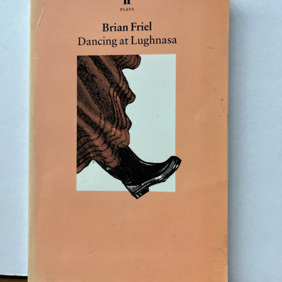 Dancing at Lughnasa by Brian Friel (Faber Plays)