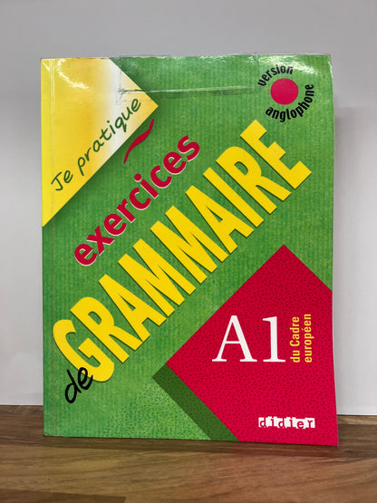 Je Pratique Exercices De Grammaire: Livre A1 (Version Anglophone)