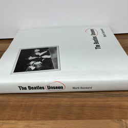 The Beatles Unseen by Mark Hayward (Hardcover/Dust Jacket)