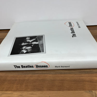 The Beatles Unseen by Mark Hayward (Hardcover/Dust Jacket)
