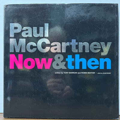 Paul McCartney Now & Then by Tony Barrow & Robin Bextor HC/DJ (review copy)