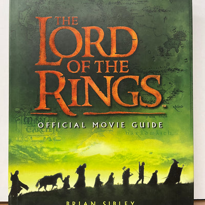 Collector's Hardback Edition : The Lord of the Rings Official Movie Guide by Brian Sibley