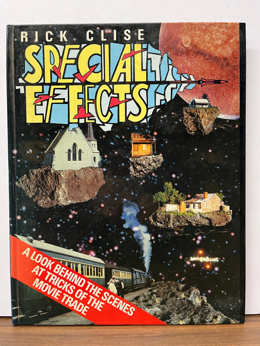 Special Effects: A Look behind the Scenes at Tricks of the Movie Trade by Rick Clise HC *SCARCE*