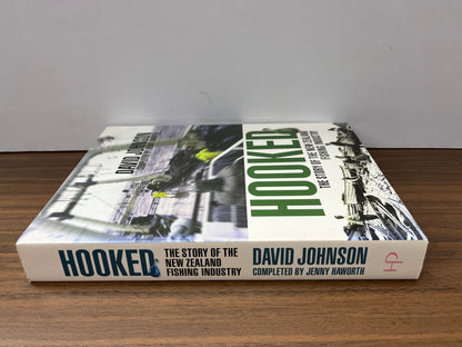 Hooked: The Story of the New Zealand Fishing Industry by David Johnson