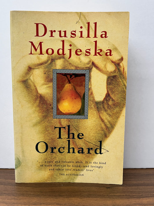 The Orchard by Drusilla Modjeska