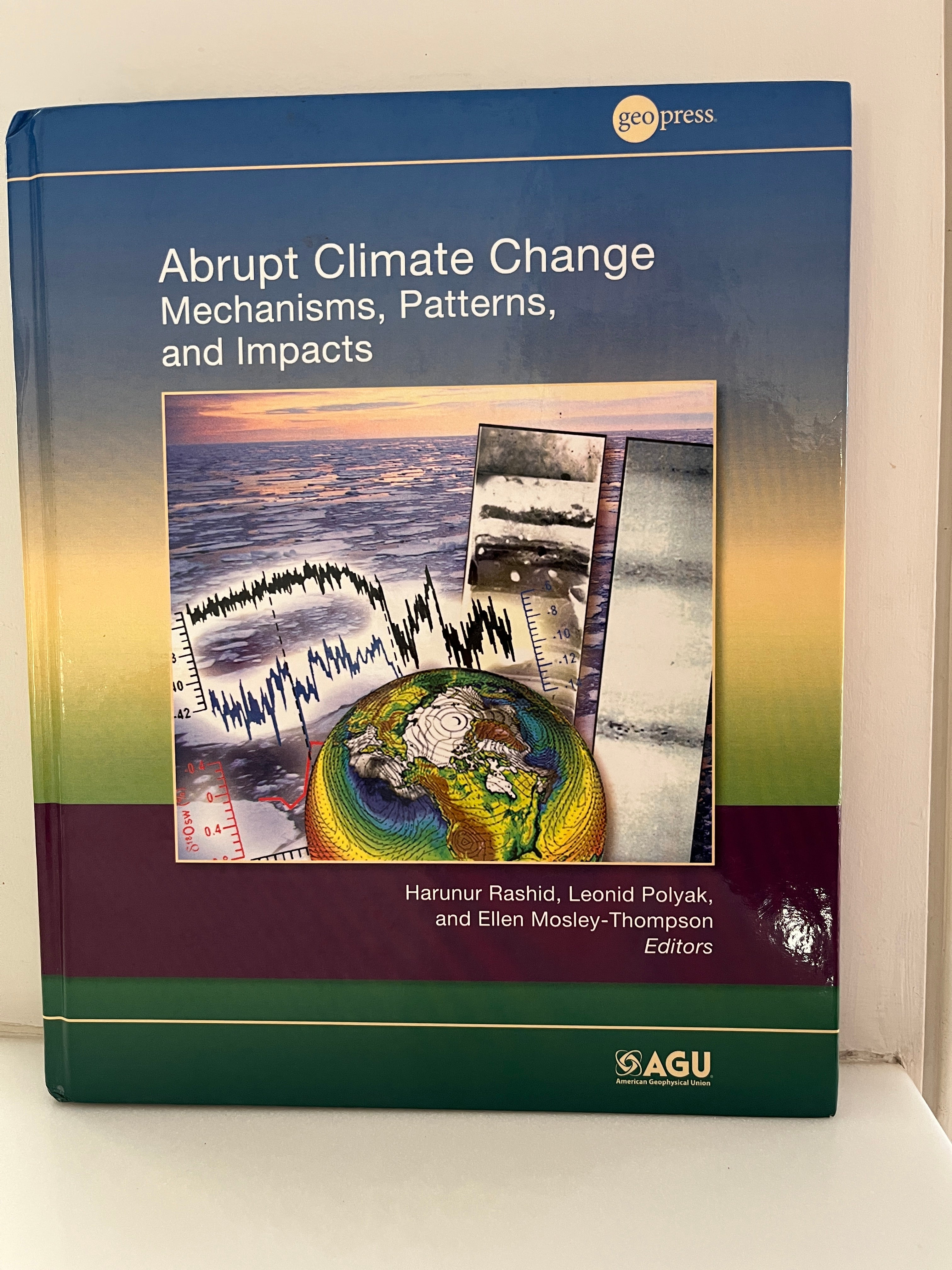 Abrupt Climate Change: Mechanisms, Patterns and Impacts Edited by Rash ...