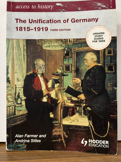 Unification of Germany 1815-1919, 3rd Edition by Alan Farmer & Andrina Stiles