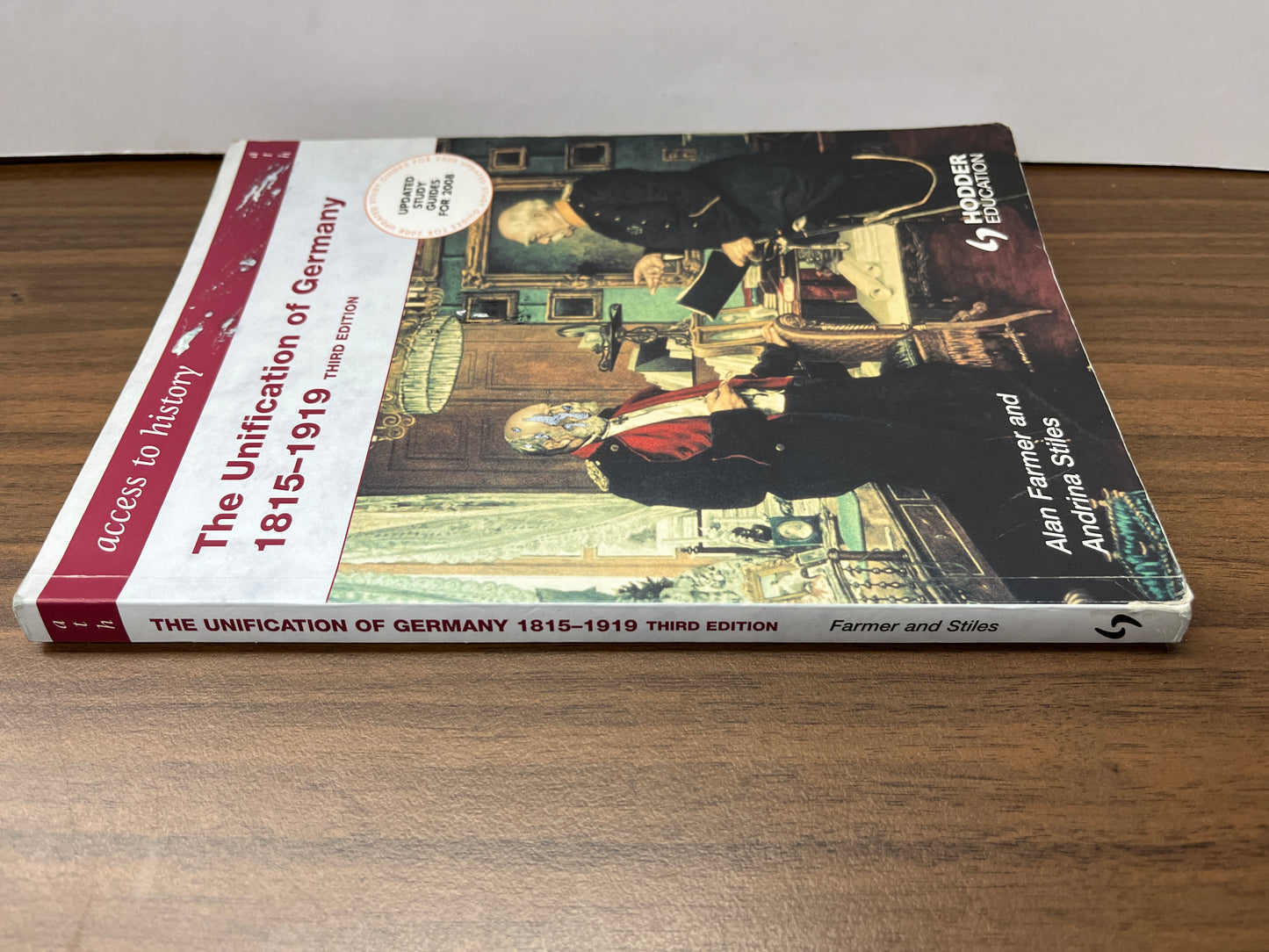 Unification of Germany 1815-1919, 3rd Edition by Alan Farmer & Andrina Stiles