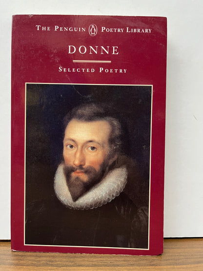 John Donne: Selected Poetry (The Penguin Poetry Library)