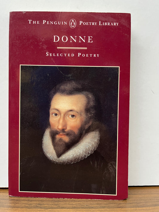 John Donne: Selected Poetry (The Penguin Poetry Library)