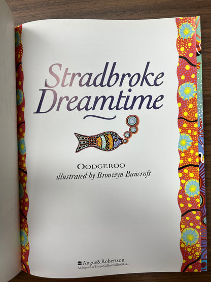 Stradbroke Dreamtime by Oodgeroo Nunukul Illus. Bronwyn Bancroft, Indigenous
