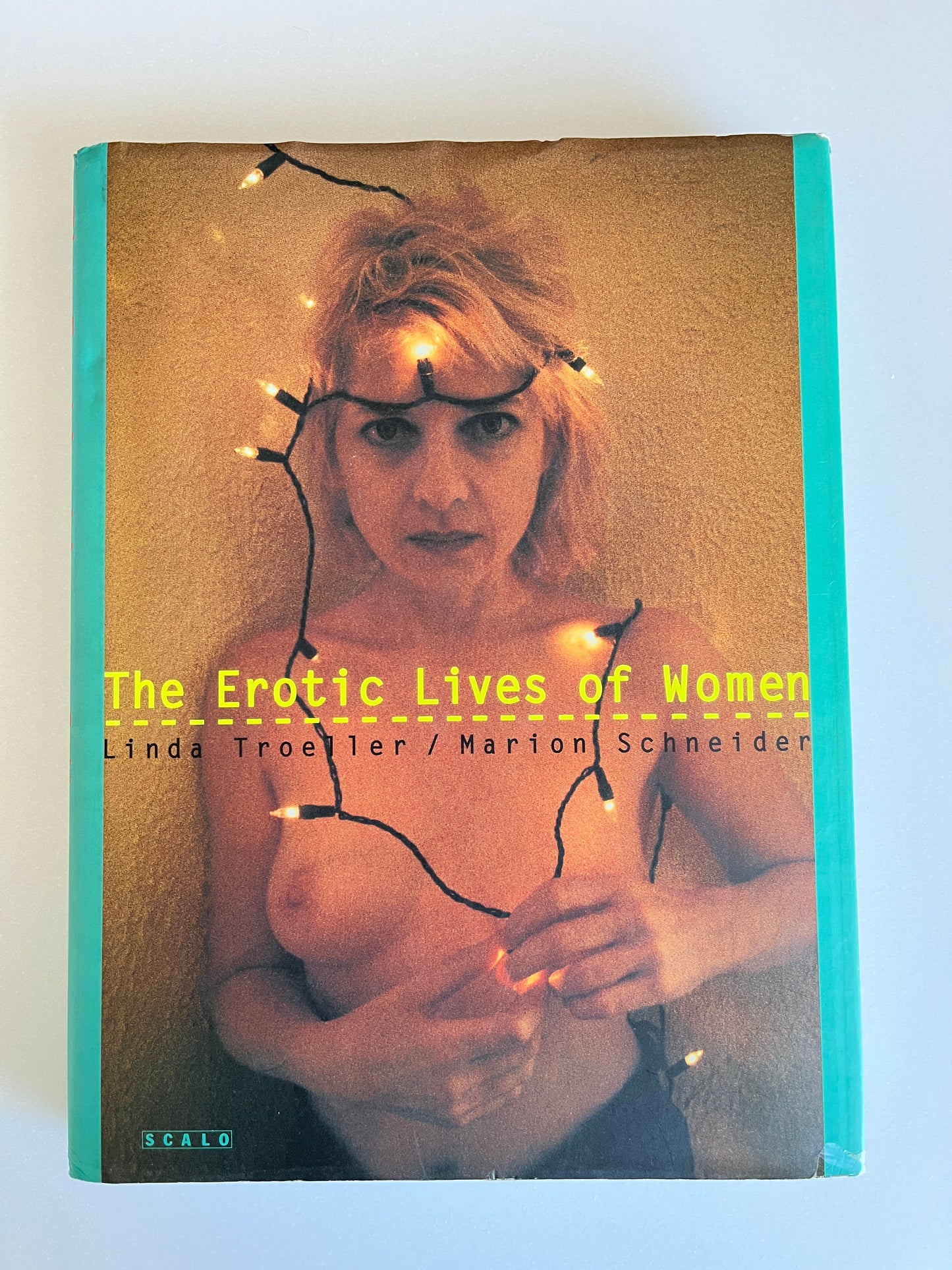 The Erotic Lives of Women by Linda Troeller & Marion Schneider Hardcover/Dustjacket
