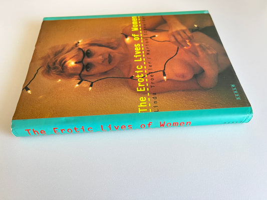 The Erotic Lives of Women by Linda Troeller & Marion Schneider Hardcover/Dustjacket