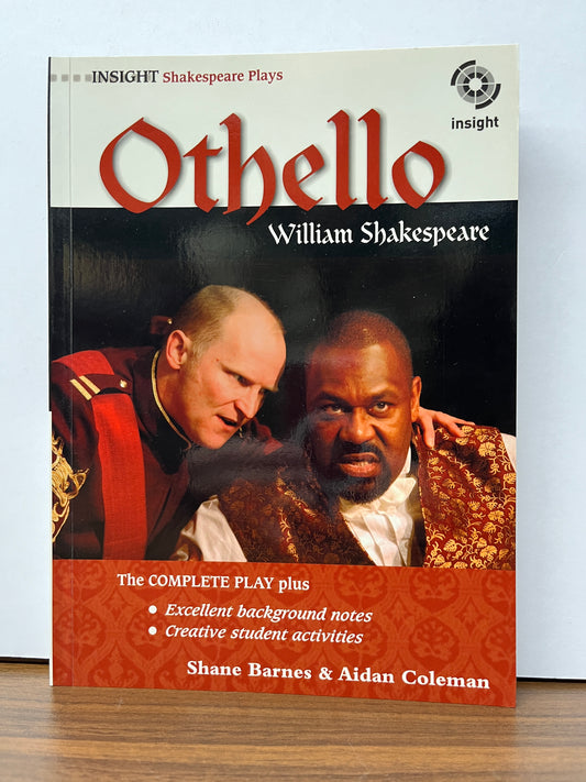 Insight Shakespeare Plays: Othello Edited by Shane Barnes & Aidan Coleman