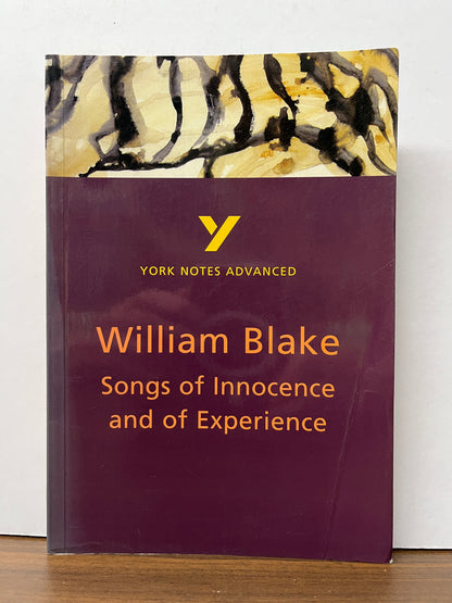 York Notes Advanced: Songs of Innocence and of Experience by William Blake
