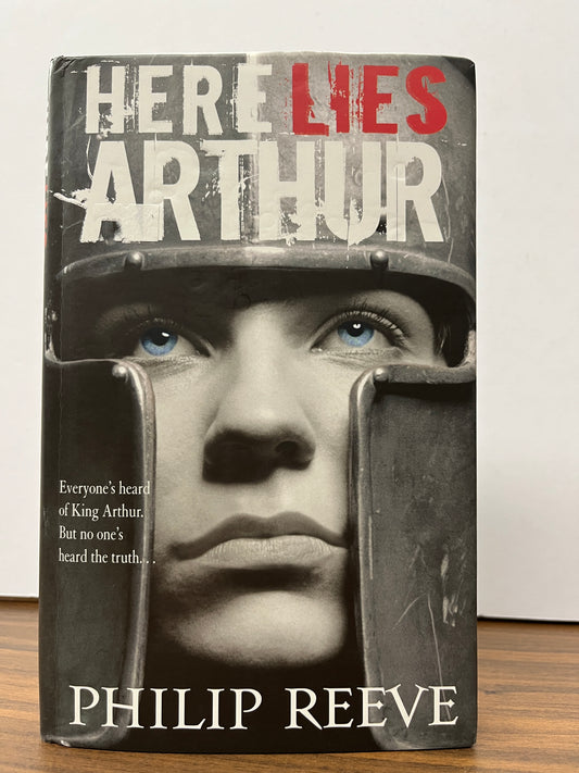 Here Lies Arthur by Philip Reeve  (Hardcover/Dust Jacket) 1st/1st Print