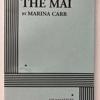 The Mai by Marina Carr (Dramatists Play Service Inc.)