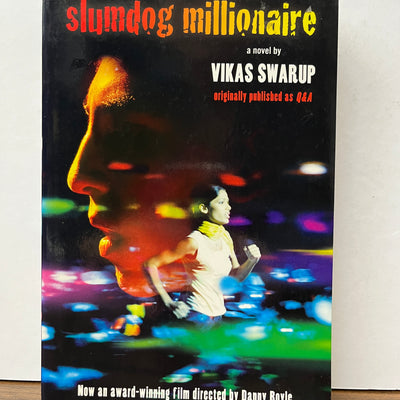 Slumdog Millionaire by Vikas Swarup (First published as Q & A)