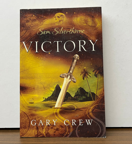 Victory: Sam Silverthorne by Gary Crew