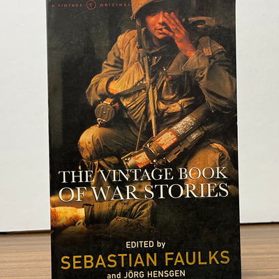 The Vintage Book Of War Stories Edited by Sebastian Faulks & Jorg Hensgen