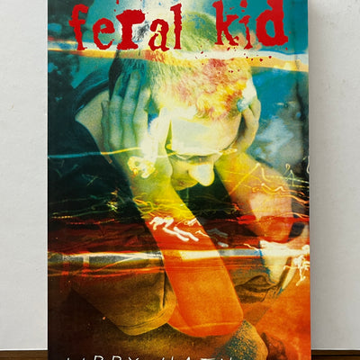 Feral Kid by Libby Hathorn