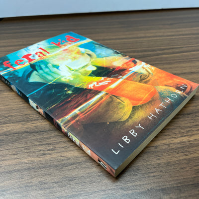 Feral Kid by Libby Hathorn