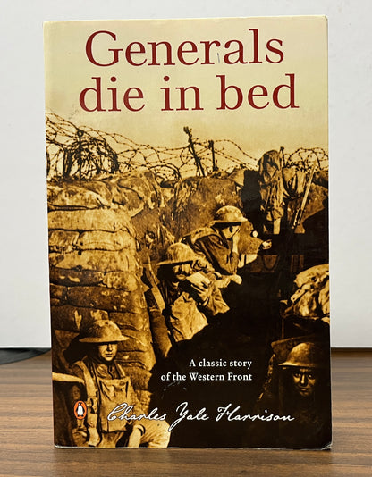 Generals Die In Bed by Charles Yale Harrison