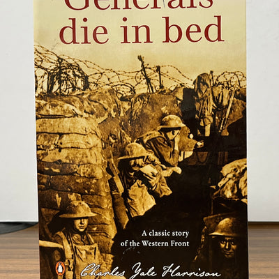 Generals Die In Bed by Charles Yale Harrison