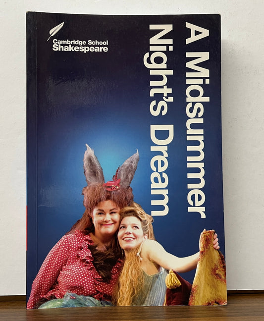 A Midsummer NIght’s Dream  by William Shakespeare, Cambridge School Shakespeare, 3rd Edition