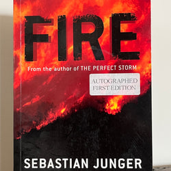 Fire by Sebastian Junger (SIGNED on the title page)