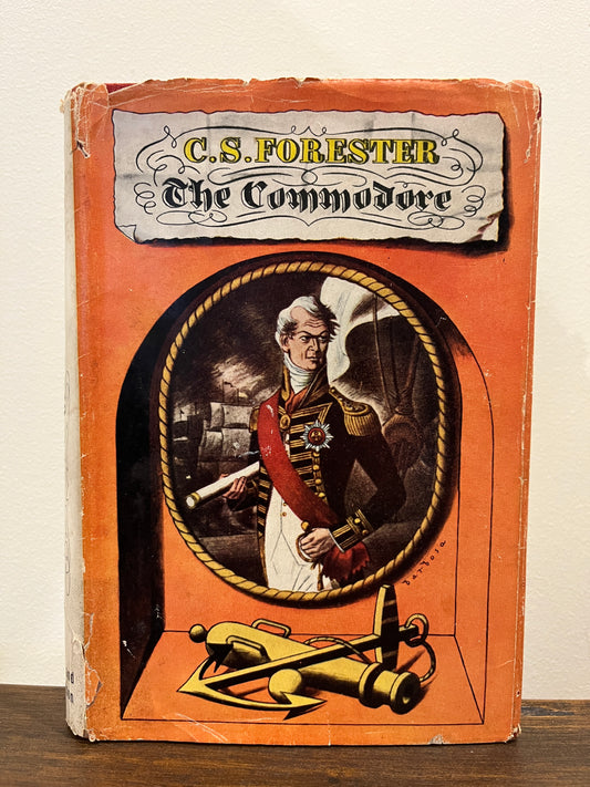 The Commodore by C.S. Forester Hardcover/Dust Jacket, 1st Edition, 1945)