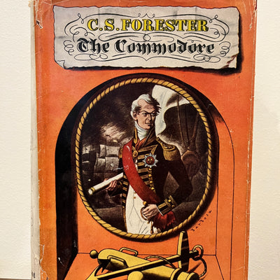 The Commodore by C.S. Forester Hardcover/Dust Jacket, 1st Edition, 1945)