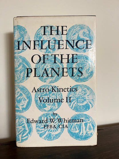 The Influence of the Planets, Astro-Kinetics Volume II (2) by Edward Whitman HC/DJ