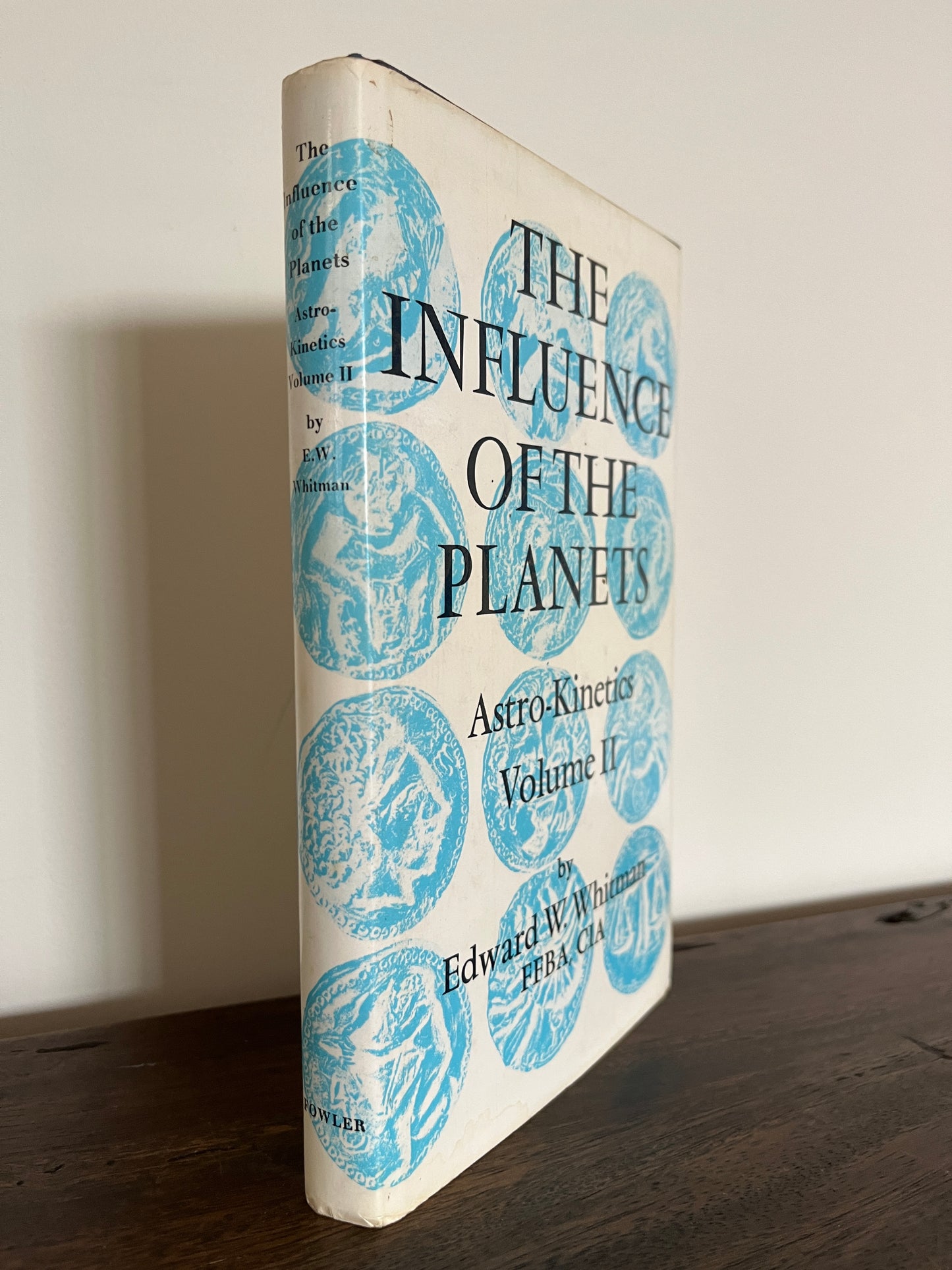 The Influence of the Planets, Astro-Kinetics Volume II (2) by Edward Whitman HC/DJ