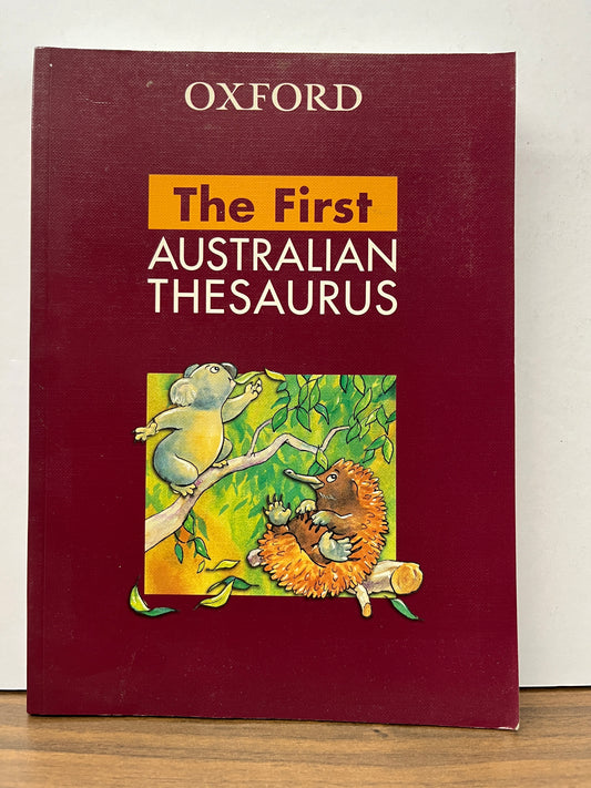 The First Australian Thesaurus Ages 5-8 2006 Oxford Edition