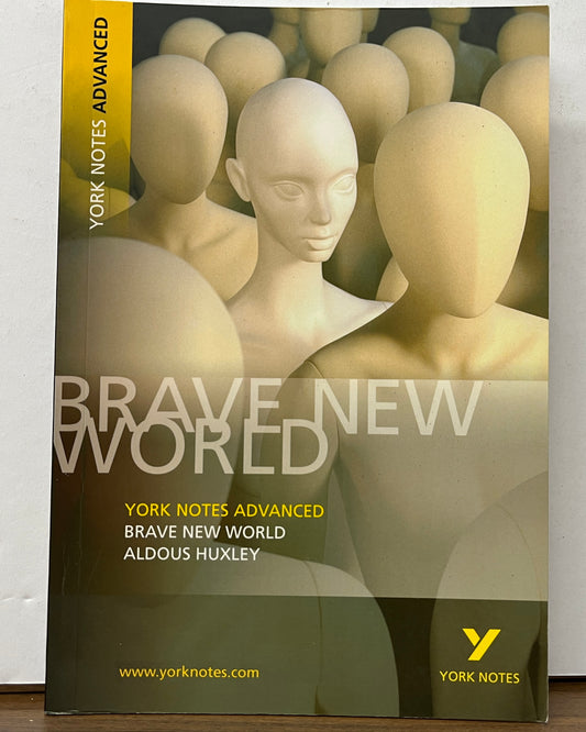 York Notes Advanced: Brave New World by Aldous Huxley