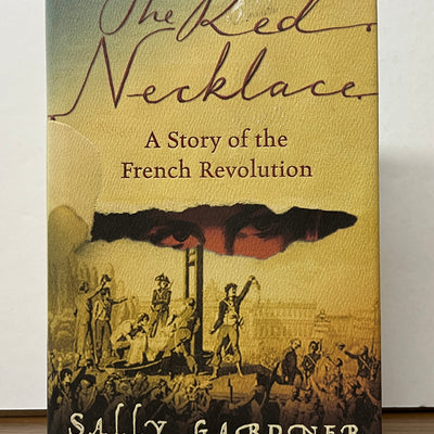 The Red Necklace: A Story of the French Revolution by Sally Gardner (HC/DJ)