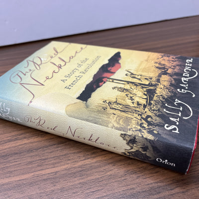 The Red Necklace: A Story of the French Revolution by Sally Gardner (HC/DJ)