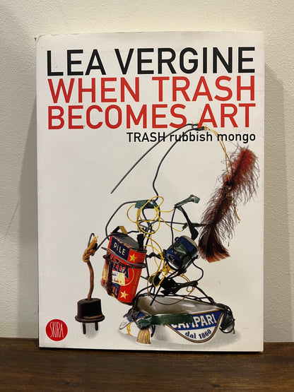 When Trash Becomes Art: Trash rubbish mongo by Lea Vergine